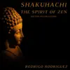 Rodrigo Rodriguez - Shakuhachi: The Spirit of Zen (Hifumi Hachigaeshi) - Single